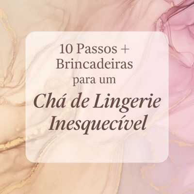 Brincadeiras Inesquecíveis para Chá de Lingerie